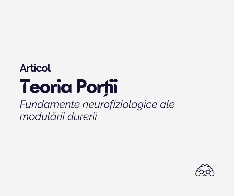 Teoria Porții: Fundamente Neurofiziologice