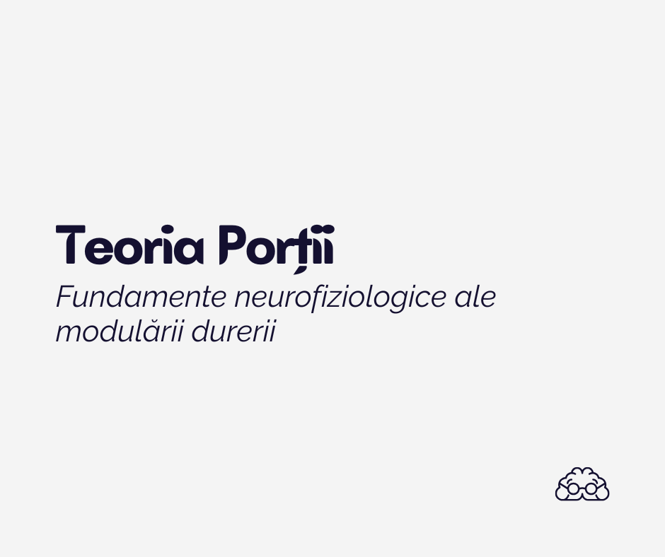 Teoria Porții: Fundamente Neurofiziologice